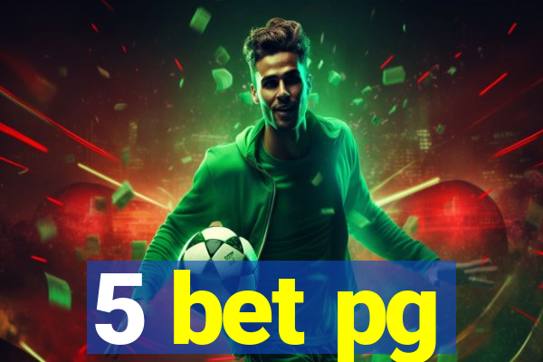 5 bet pg
