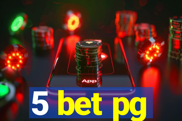 5 bet pg