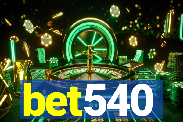 bet540