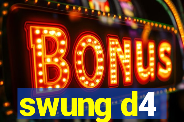 swung d4
