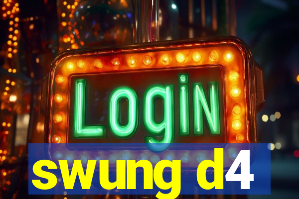 swung d4
