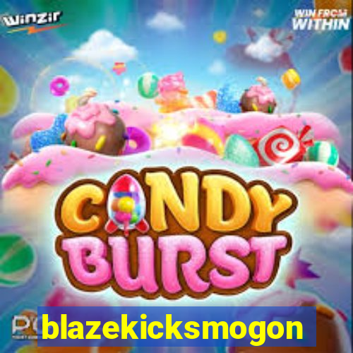 blazekicksmogon