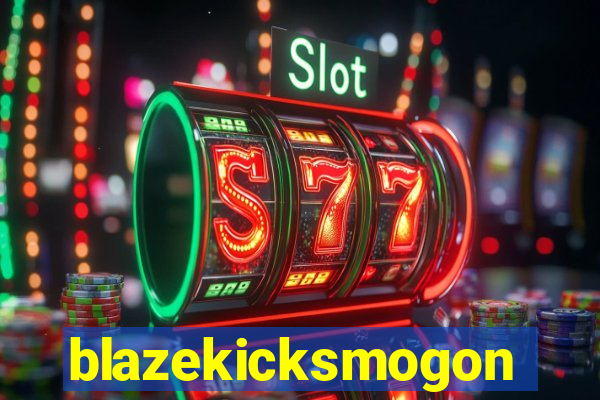blazekicksmogon
