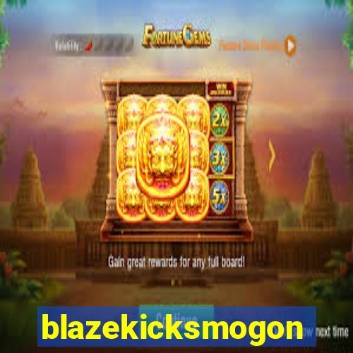 blazekicksmogon