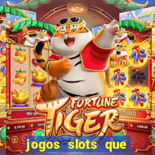 jogos slots que pagam no cadastro