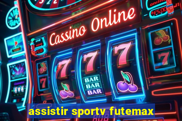 assistir sportv futemax