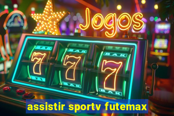 assistir sportv futemax