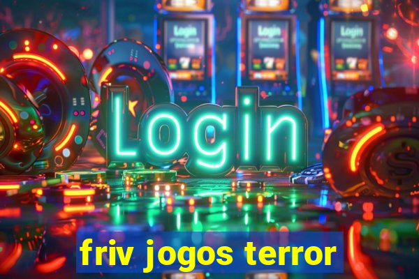 friv jogos terror