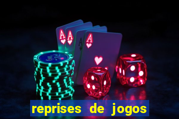 reprises de jogos de futebol