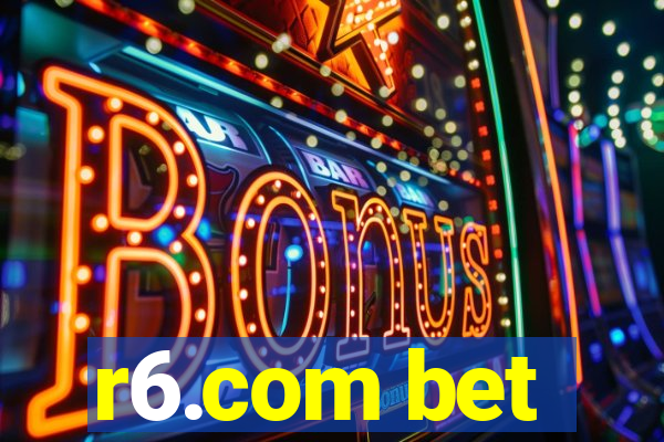 r6.com bet