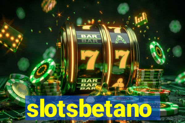 slotsbetano