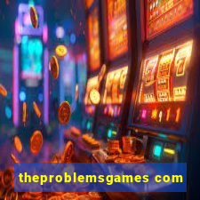 theproblemsgames com