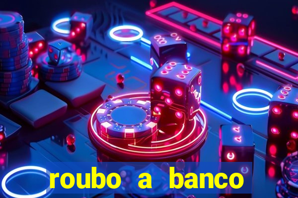 roubo a banco nesta madrugada