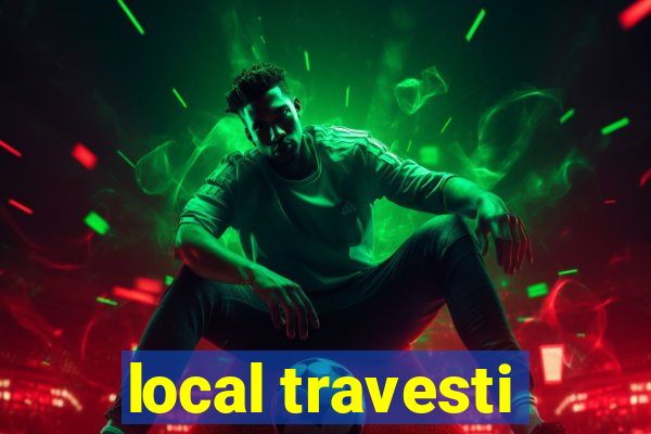 local travesti