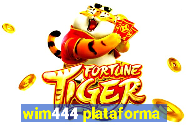 wim444 plataforma