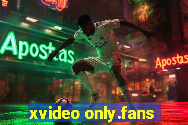 xvideo only.fans