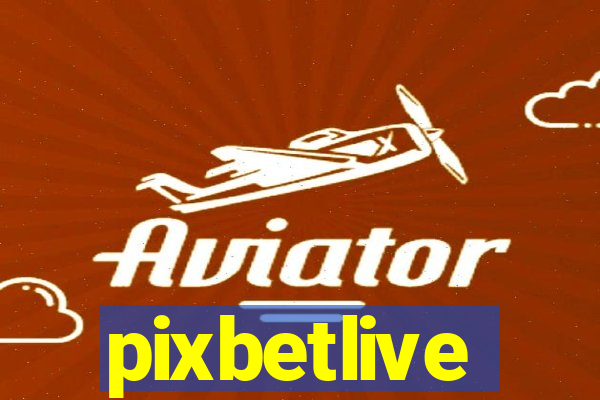 pixbetlive