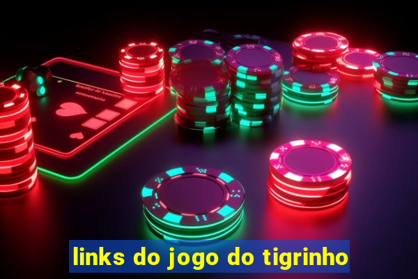 links do jogo do tigrinho
