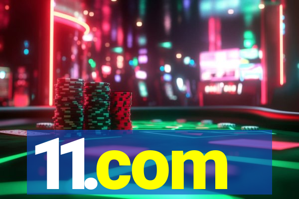 11.com