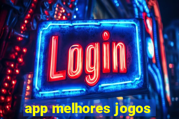 app melhores jogos