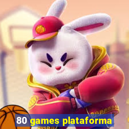 80 games plataforma