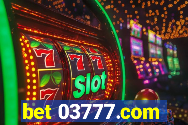 bet 03777.com