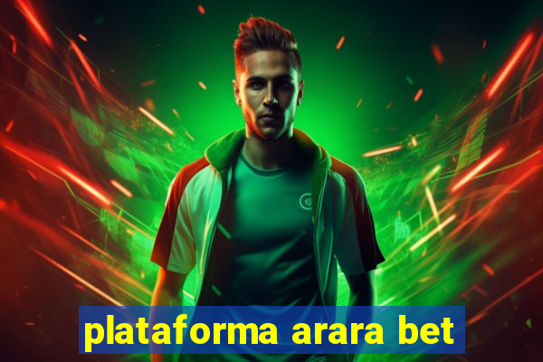 plataforma arara bet