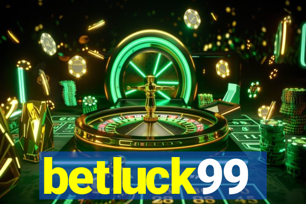 betluck99