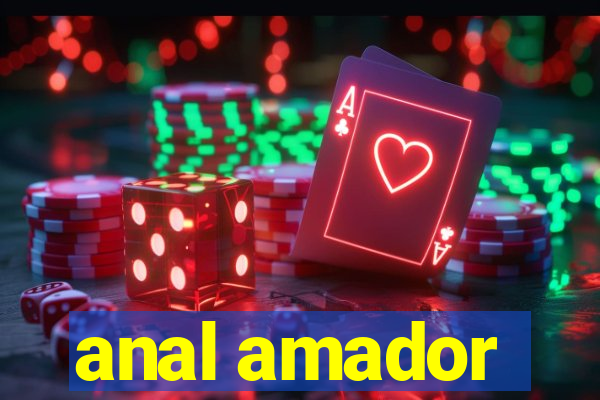 anal amador