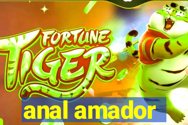 anal amador