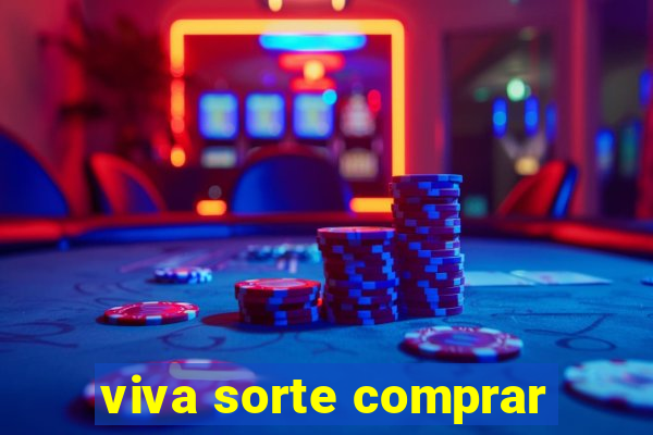 viva sorte comprar