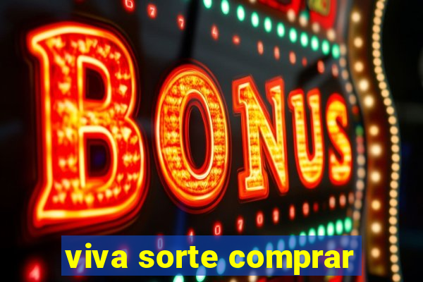viva sorte comprar