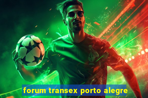 forum transex porto alegre