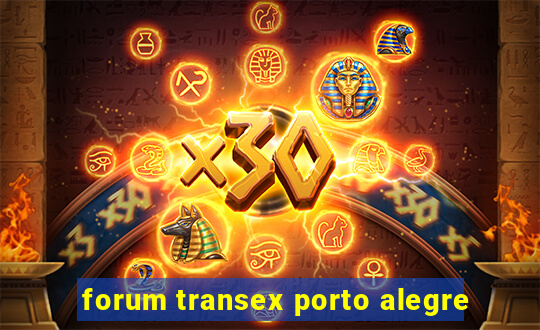 forum transex porto alegre