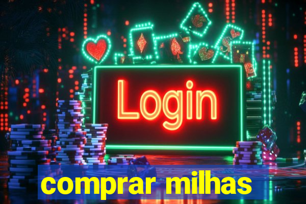 comprar milhas