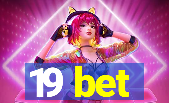 19 bet