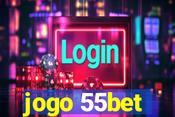 jogo 55bet