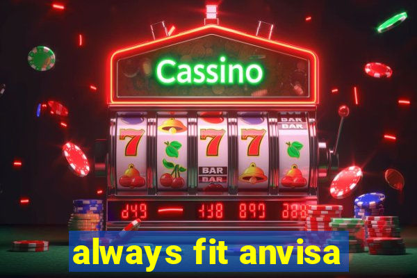 always fit anvisa