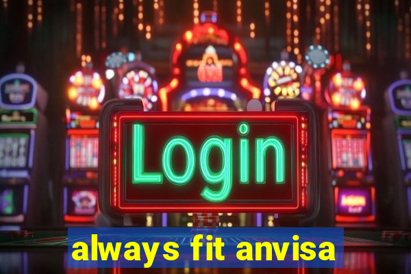 always fit anvisa