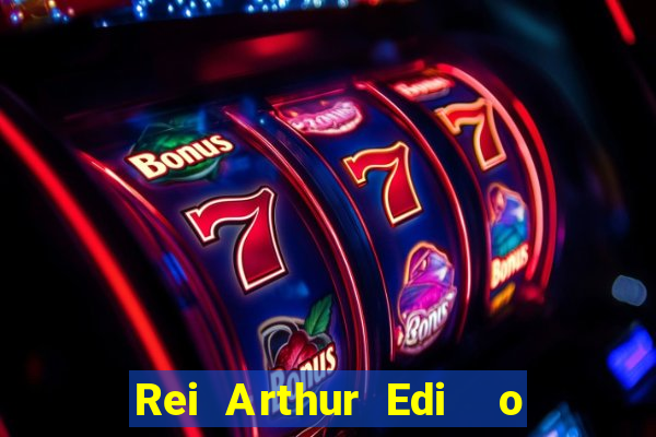 Rei Arthur Edi  o Ouro rei arthur (2004 onde assistir) rei arthur