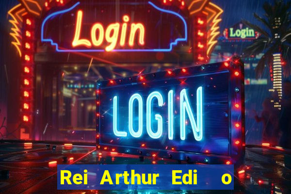 Rei Arthur Edi  o Ouro rei arthur (2004 onde assistir) rei arthur