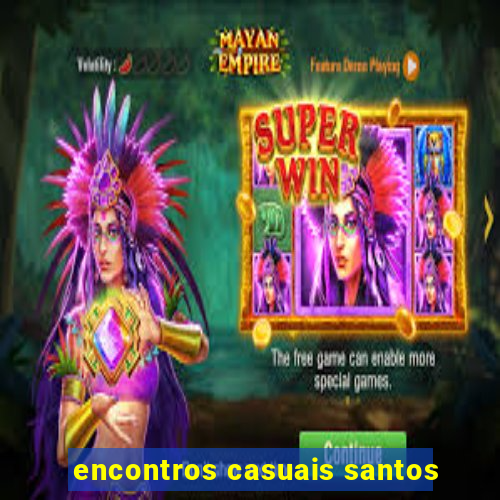 encontros casuais santos