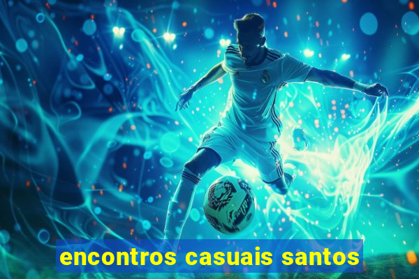 encontros casuais santos