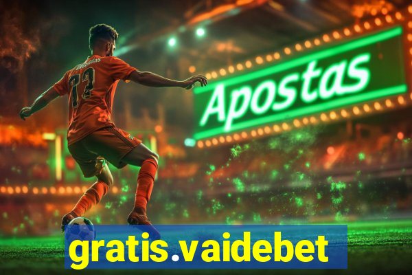 gratis.vaidebet
