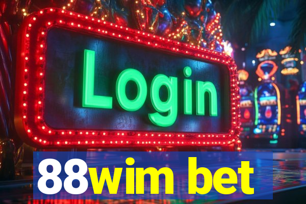 88wim bet
