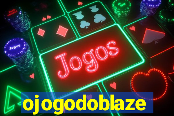 ojogodoblaze