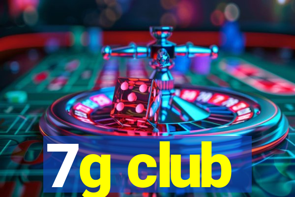 7g club