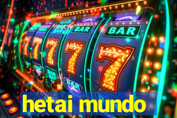 hetai mundo