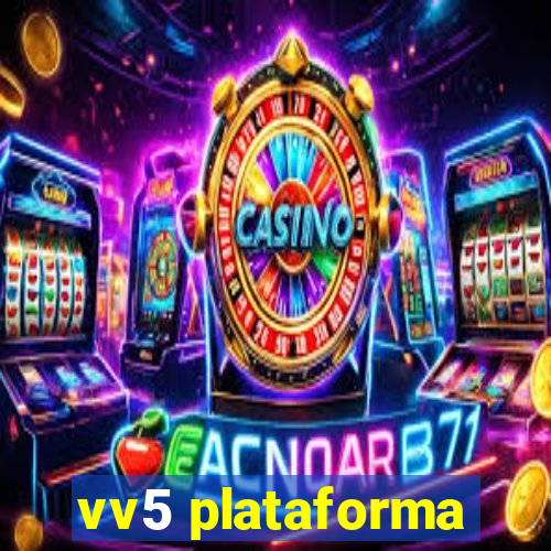 vv5 plataforma