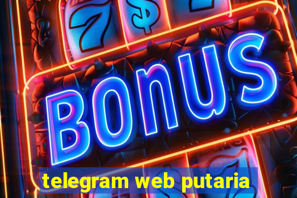 telegram web putaria